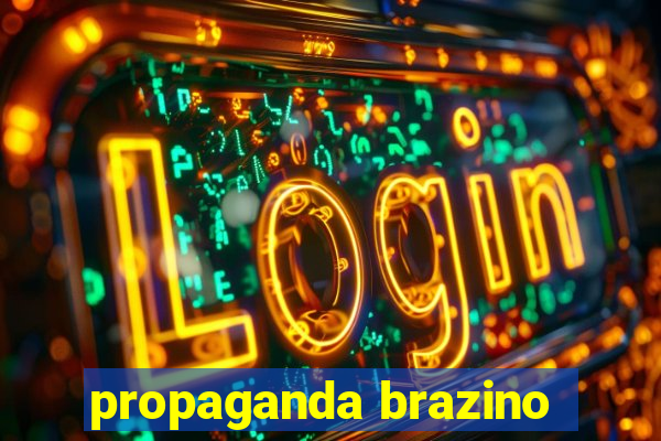 propaganda brazino